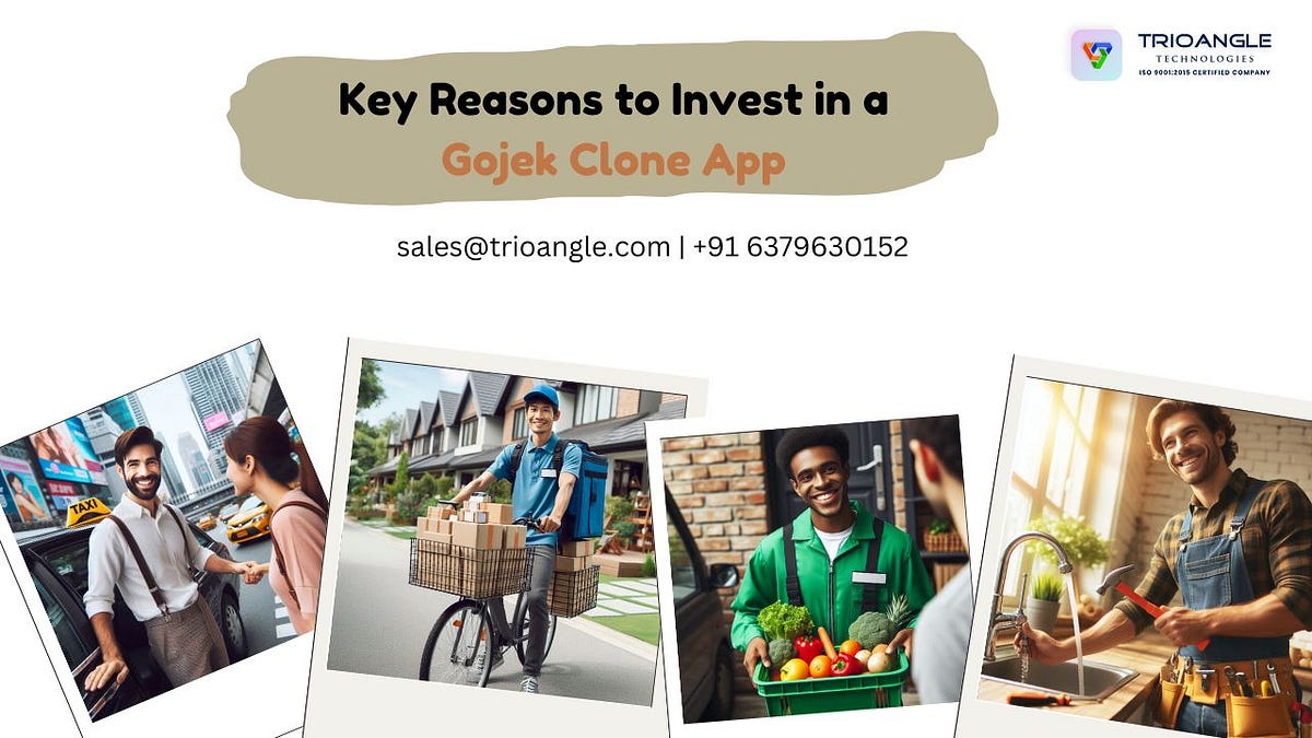 Key Reasons to Invest in a Gojek Clone App | by Rosyamra | Dec, 2024 | Medium