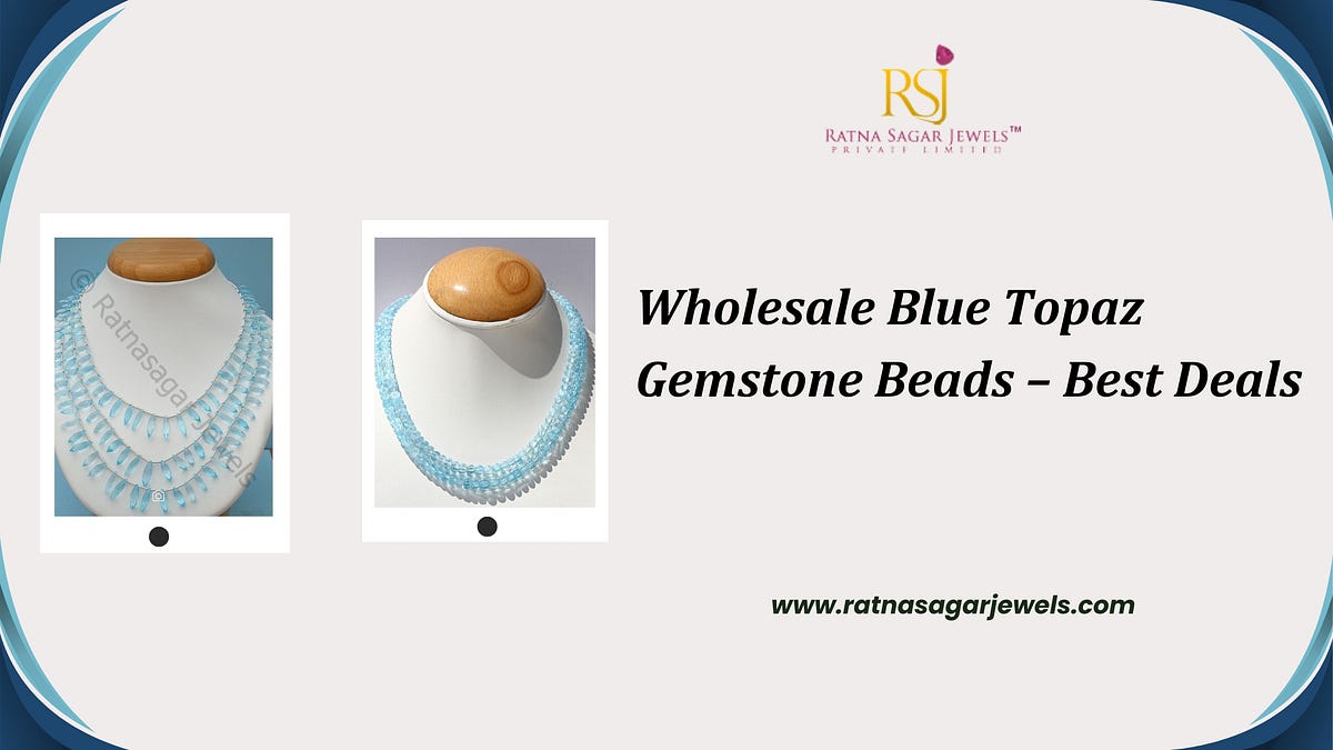 Wholesale Blue Topaz Gemstone Beads — Best Deals