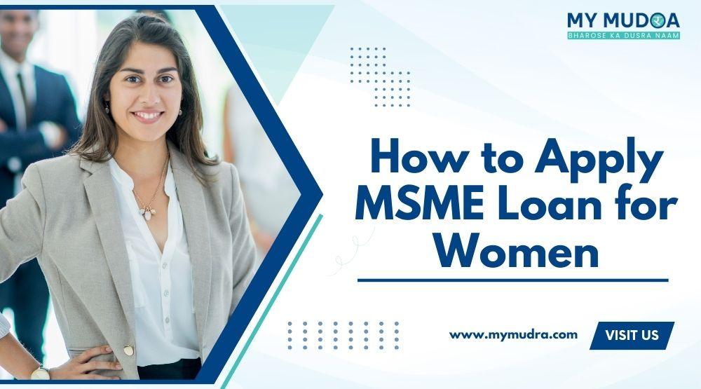 How to Apply MSME Loan for Women Entrepreneurs